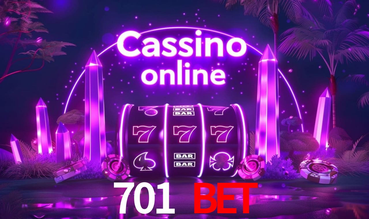 701 bet - cassino ao vivo
